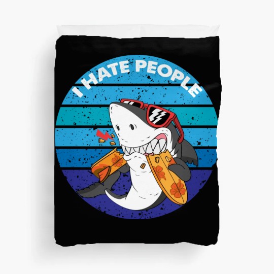 I Hate People Shark Fish Funny I Hate People Duvet Covers