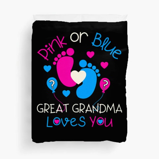 Pink Or Blue Great Grandma Loves You Gender Reveal Duvet Covers