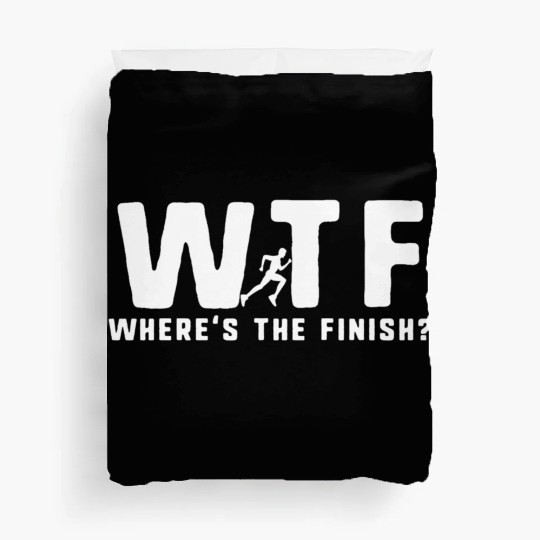 Wtf Where'S The Finish Running Duvet Covers