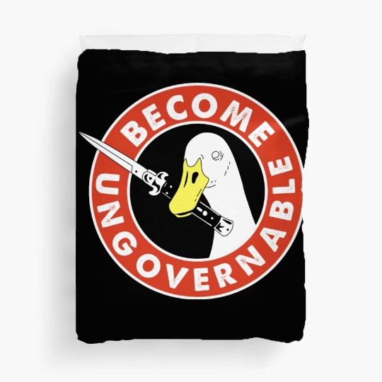 Become Ungovernable Goose Knife Duvet Covers