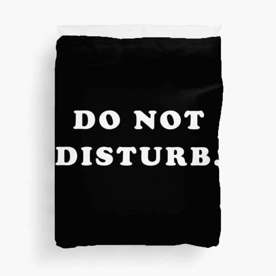 Do Not Disturb Duvet Covers