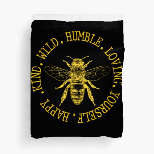 Happy Kind Wild Humble Loving Yourself Bumblebee Duvet Covers