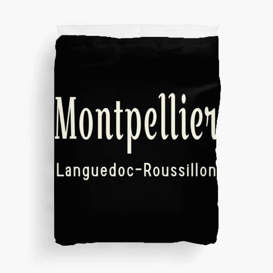 Montpellier Languedoc-Roussillon France French Duvet Covers