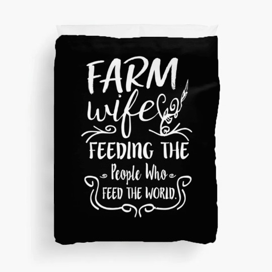 Farm Feeding The People Who Feed The World Duvet Covers