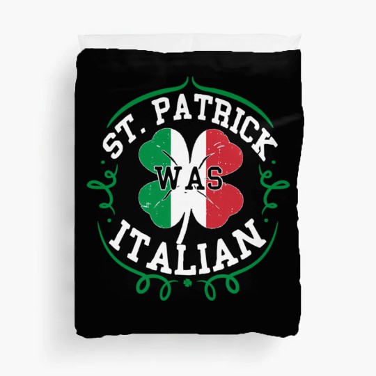 St Patrick Was Italian St Patric Day Italy Flag Duvet Covers