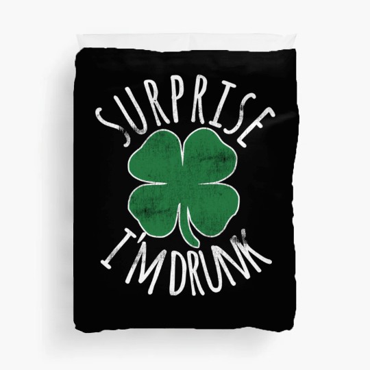 Surprise I'M Drunk Shamrock St Patrick'S Day Duvet Covers