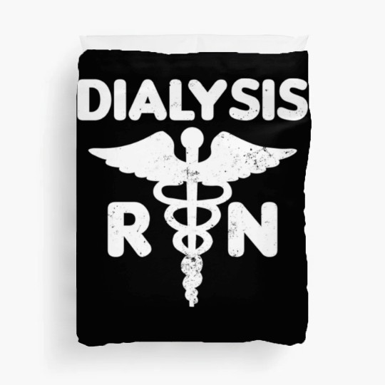 Dialysis Nurse Duvet Covers RN Gift