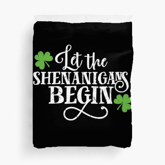 Shenanigans Saint Patric Day Fun Let Duvet Covers