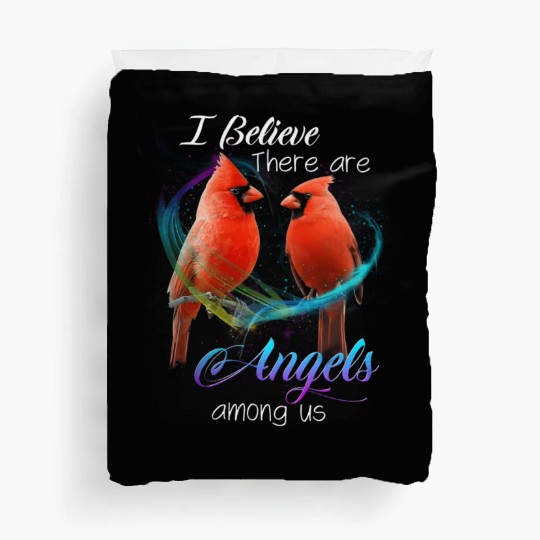 Cardinal Bird I Believe There Are Angels Among Us Duvet Covers