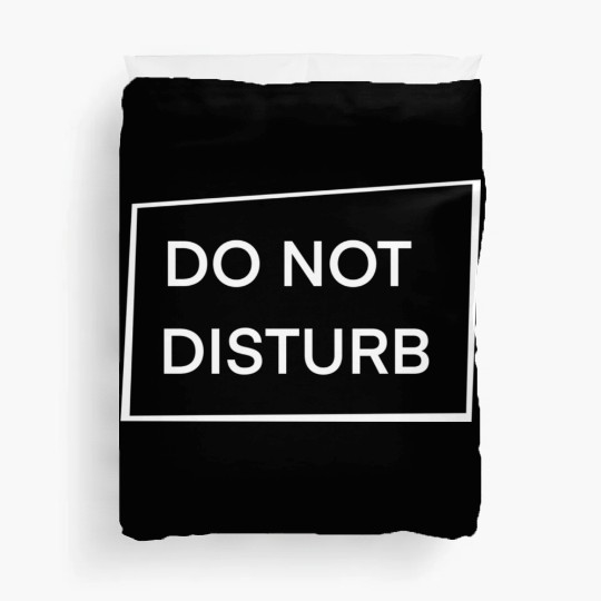Do Not Disturb Duvet Covers