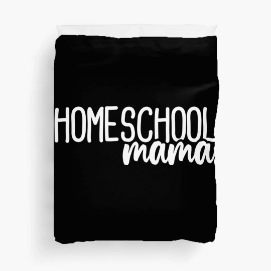 Homeschool Mama Homeschooling Mom Duvet Covers