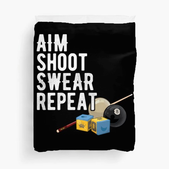 Aim Shoot Swear Repeat - Pool Player - Hall Shark Duvet Covers
