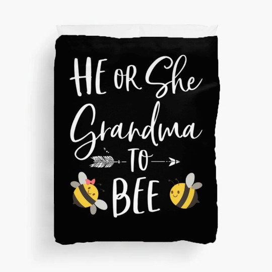 He Or She Grandma To Bee New Grandmother To Be Duvet Covers