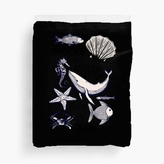 Embrace the Waves Free As Ocean Duvet Covers