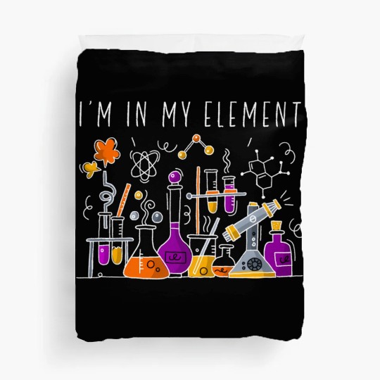 Chemist I'M In My Element Chemistry Science Nerd Duvet Covers