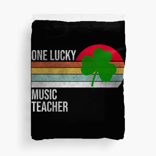 One Lucky Music Teacher St Patric Day Duvet Covers