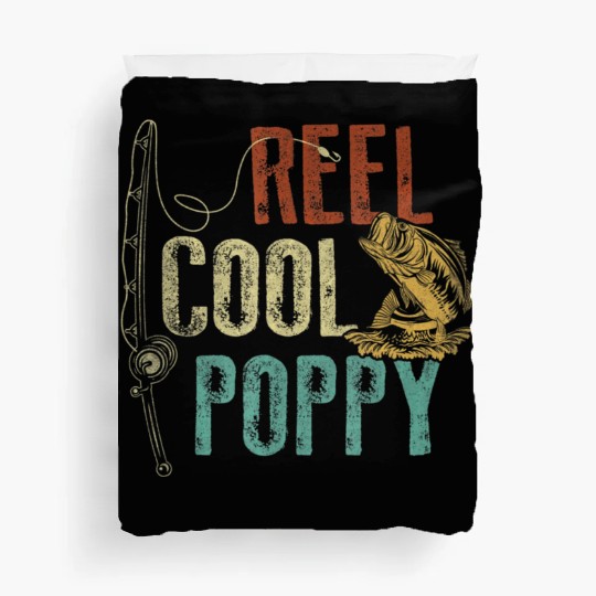 Reel Cool Poppy Fishing Grandpa Fathers Day Fisher Duvet Covers