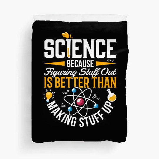 Science Science Is Real Science Teacher Believe Duvet Covers