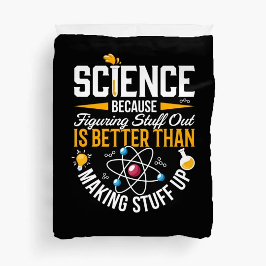 Science Science Is Real Science Teacher Believe Duvet Covers