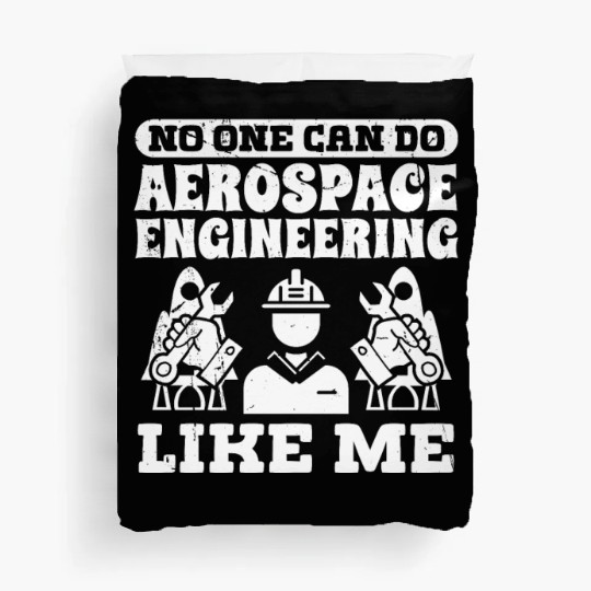 Aerospace engineering like me rocket scientist Duvet Covers