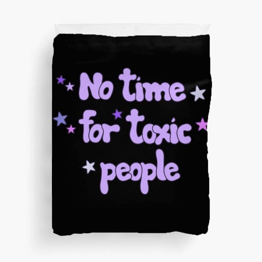 No Time For Toxic Duvet Covers