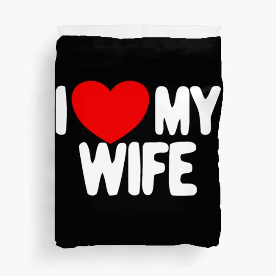 I Love My Wife Red Heart Husband I Love My Wife Duvet Covers