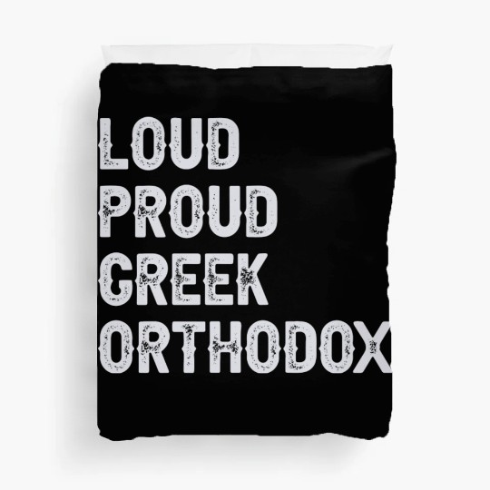 Loud Proud Greek Orthodox Duvet Covers