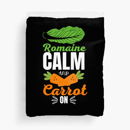 Romaine calm and carrot on | funny carrot gift Duvet Covers