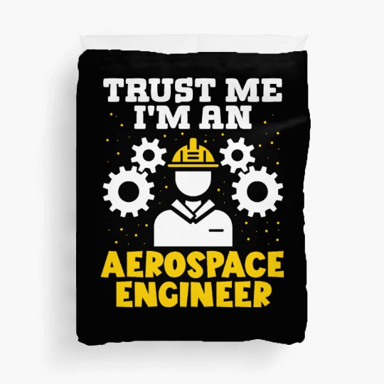 Trust me im an aerospace engineer rocket scientist Duvet Covers