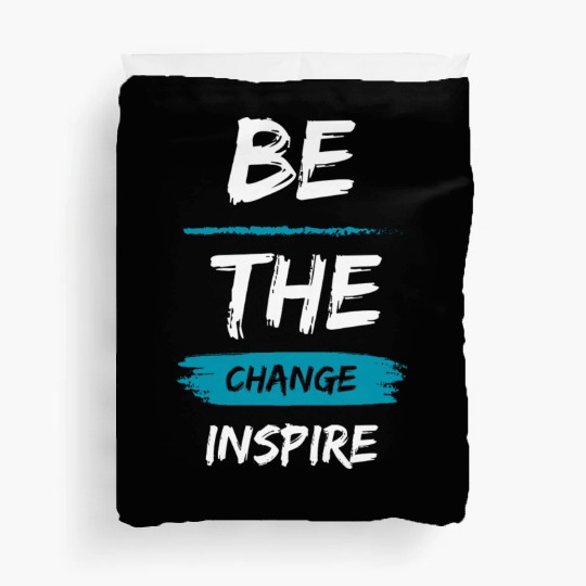 Be the change, Inspire Duvet Covers