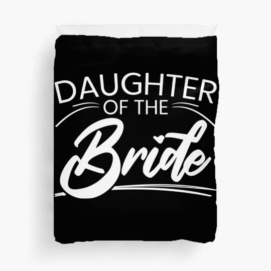 Daughter Of The Bride Marriage Wedding Duvet Covers