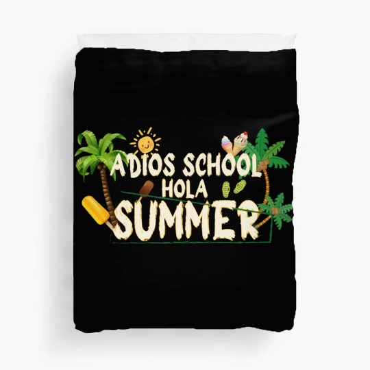 adios school hola summer Duvet Covers