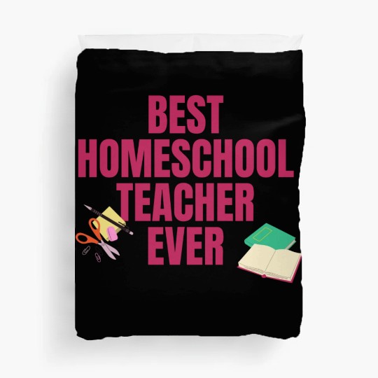 Best Homeschool Teacher Ever Duvet Covers