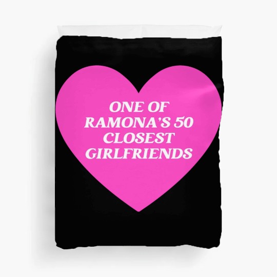 One Of Ramona's 50 Closest Girlfriends Duvet Covers