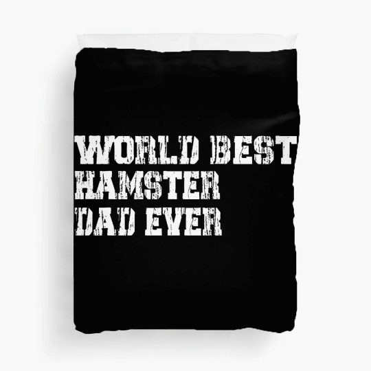 best world best Hamster dad ever fathers day funny Duvet Covers