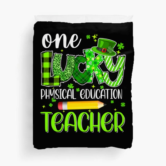 One Lucky Physical Education Teacher Pencil St Duvet Covers