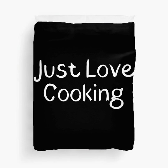 Just Love Cooking nature Duvet Covers