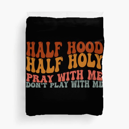Half Hood Half Holy Groovy Retro Christian For Wo Duvet Covers