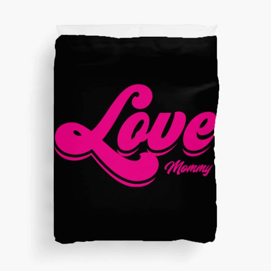 I Love Mommy Vintage Typography Mothers Day Mom Duvet Covers