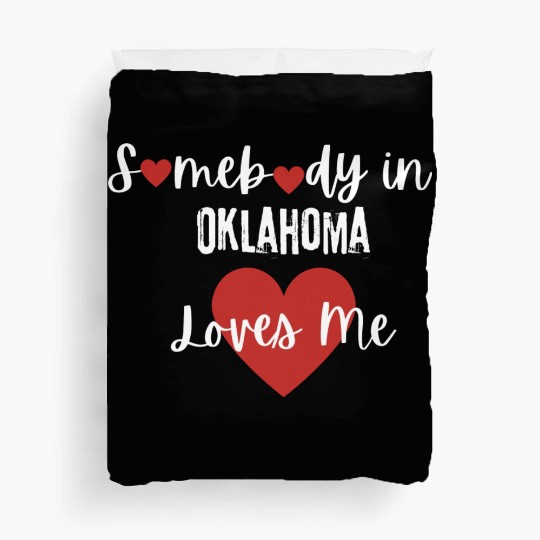 Somebody in Oklahoma Loves Me Duvet Covers