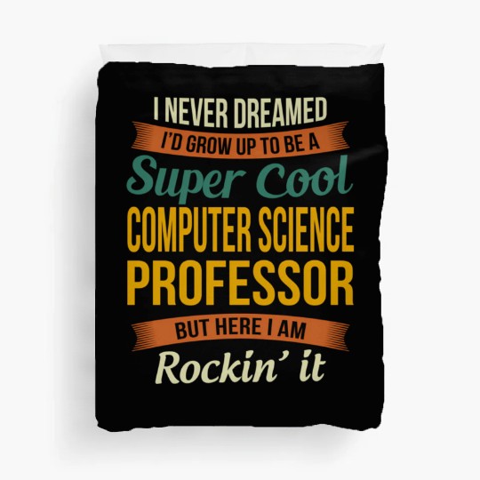 Computer Science Professor - Appreciation Duvet Covers