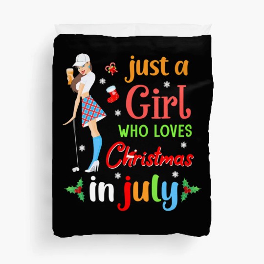 Just A Girl Who Loves Christmas In July Golf Duvet Covers