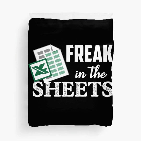 Freak In The Excel Sheets Accoant Duvet Covers