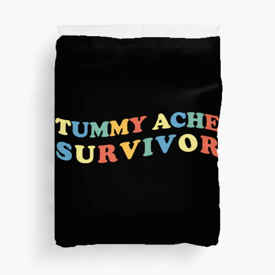 Stomach Ache Tummy Ache Survivor Duvet Covers