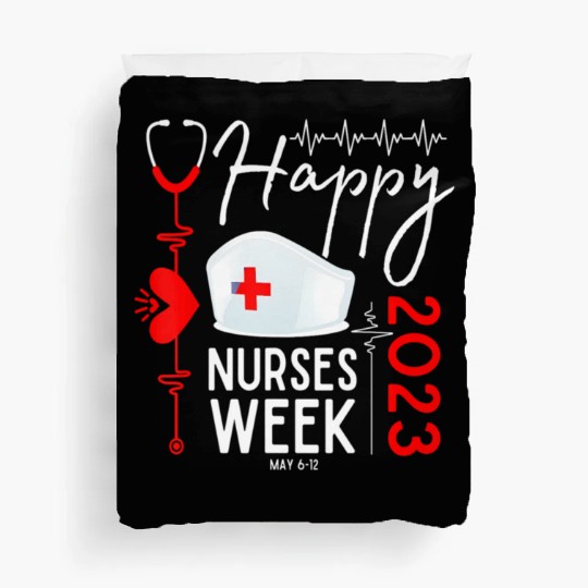 Nurse Appreciation Week Happy National Nurses Week Duvet Covers