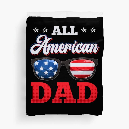 All American Dad Independence Day Party USA Father Duvet Covers