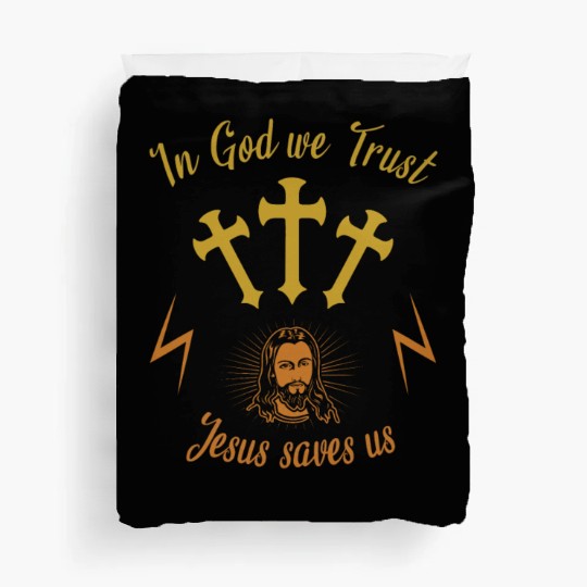 In God we trust Jesus saves us Duvet Covers