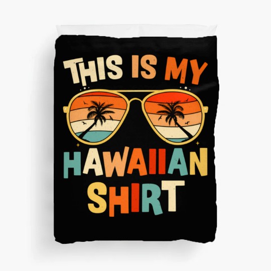 This Is My Hawaiian Duvet Covers Tropical Luau Py