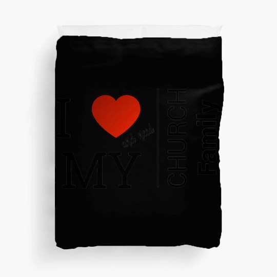 i love my church family Duvet Covers