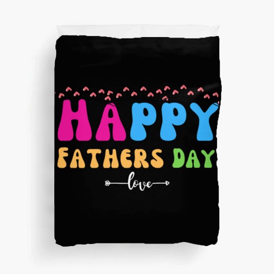Happy Fathers Day i love you dad Heart Daddy funny Duvet Covers